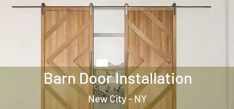 Barn Door Installation New City - NY