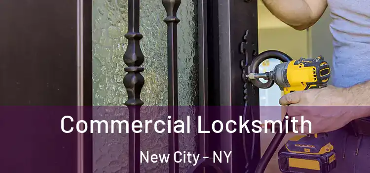 Commercial Locksmith New City - NY