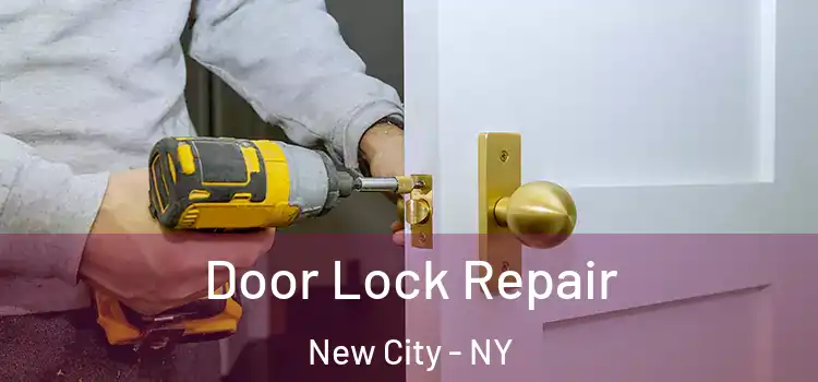 Door Lock Repair New City - NY