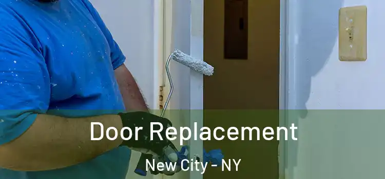 Door Replacement New City - NY