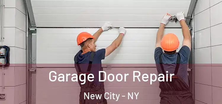  Garage Door Repair New City - NY