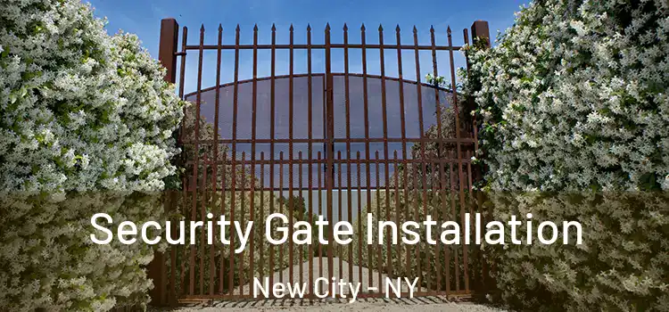 Security Gate Installation New City - NY