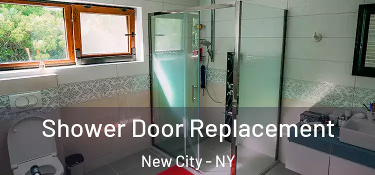 Shower Door Replacement New City - NY