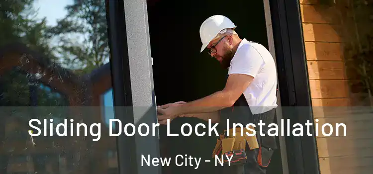Sliding Door Lock Installation New City - NY