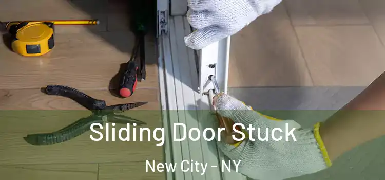  Sliding Door Stuck New City - NY