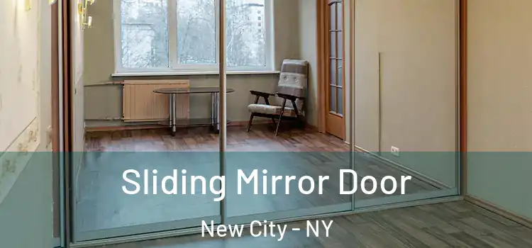 Sliding Mirror Door New City - NY