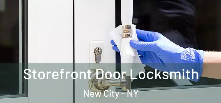 Storefront Door Locksmith New City - NY